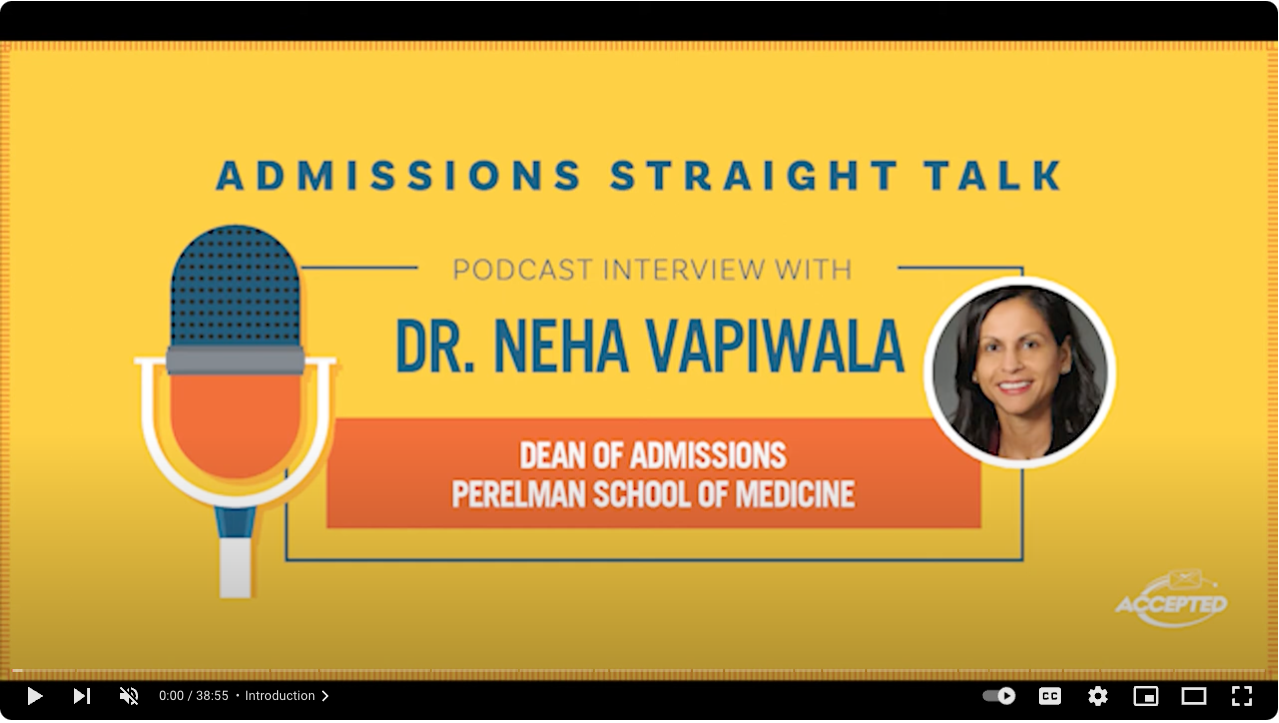 youtube cover image of "Deep Dive into Perelman School of Medicine: An Interview with Dr. Neha Vapiwala, Dean for Admissions" video